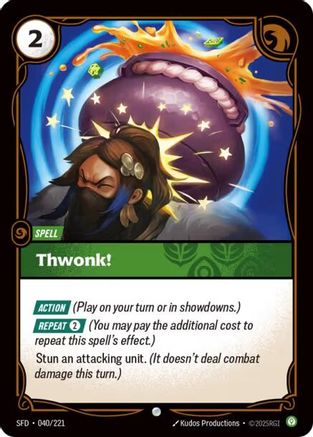 Spiritforged (040/221): Thwonk! - Foil