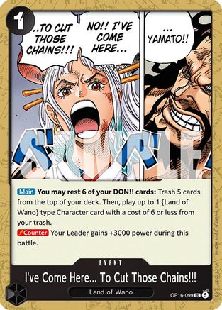 The Time of Battle OP16-099 I've Come Here... To Cut Those Chains!!! (OP16-099) - Uncommon