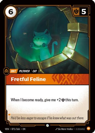 Vendetta (071/166): Fretful Feline -