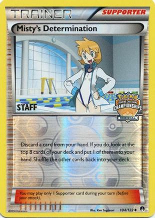 League & Championship Cards /122 Misty's Determination - 104/122 (Regional Championships) [Staff]  - Reverse Holofoil - Promo