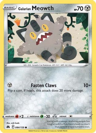 Crown Zenith  084/159 Galarian Meowth  - Common
