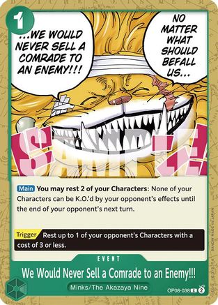 Two Legends  OP08-038 We Would Never Sell a Comrade to an Enemy!!! (OP08-038)  - Common