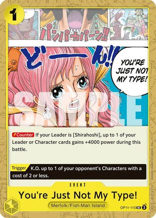 A Fist of Divine Speed  OP11-115 You're Just Not My Type! (OP11-115)  - Uncommon
