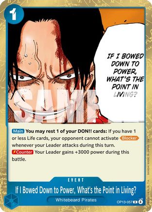 Carrying On His Will  OP13-057 If I Bowed Down to Power, What's the Point in Living? (OP13-057)  - Foil - Rare