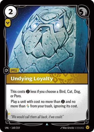 Unleashed (168/219): Undying Loyalty - Foil