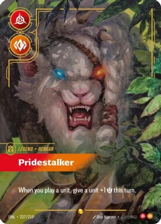 Unleashed (227/219): Rengar - Pridestalker (Overnumbered) - Foil
