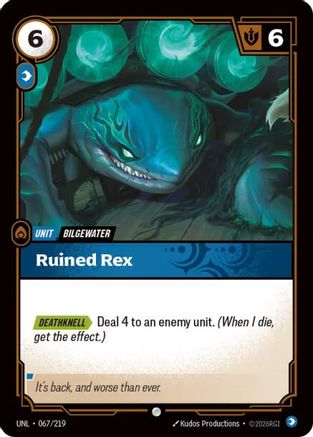 Unleashed (067/219): Ruined Rex - Foil