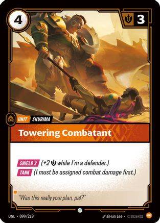 Unleashed (099/219): Towering Combatant -