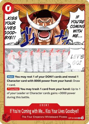 The Time of Battle  OP16-020 If You're Coming with Me...Kiss Your Lives Goodbye!! (OP16-020)  - Uncommon