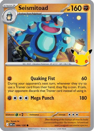 ME 30th Celebration  084/128 Seismitoad  - Holofoil - Common